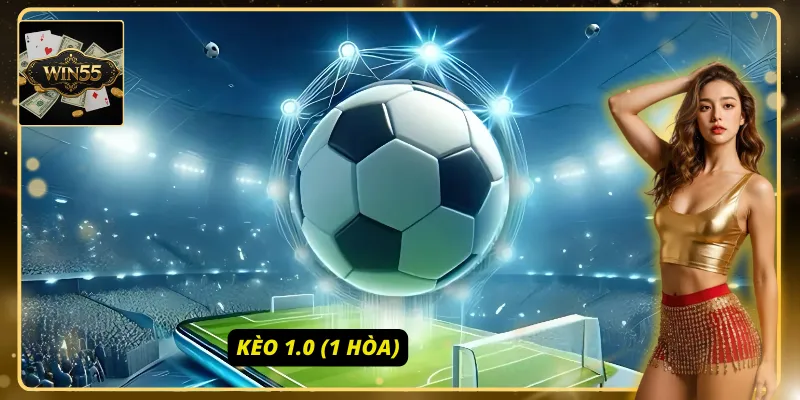 Kèo 1 hòa cực kỳ chuẩn xác trong cá cược