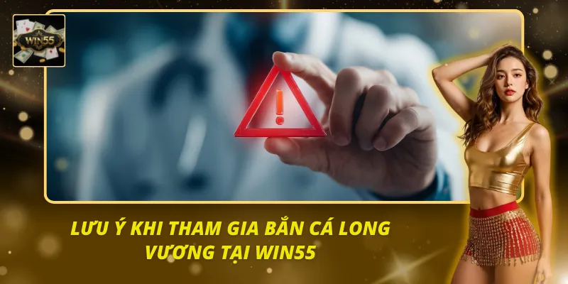 Những lưu ý dành cho tân thủ khi chơi tại Win55